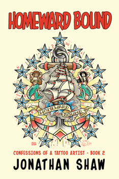 Paperback Homeward Bound: Confessions of a Tattoo Artist (Book 2) Book