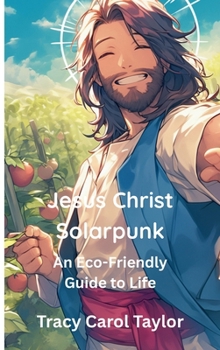 Hardcover Jesus Christ Solarpunk Book