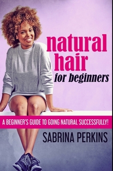 Hardcover Natural Hair For Beginners: Premium Hardcover Edition Book