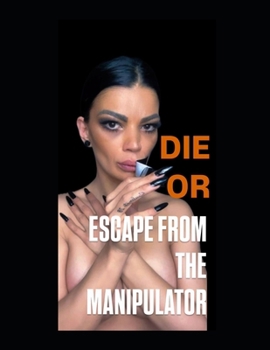 Paperback Die or escape from the manipulator Book