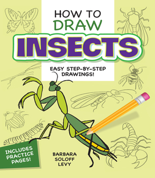 Paperback How to Draw Insects: Step-By-Step Drawings! Book