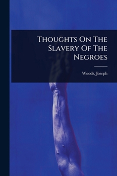 Paperback Thoughts On The Slavery Of The Negroes Book