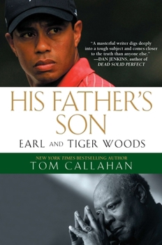 Paperback His Father's Son: Earl and Tiger Woods Book