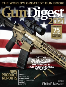 Paperback Gun Digest 2021, 75th Edition: The World's Greatest Gun Book! Book