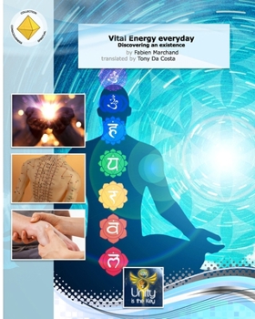 Paperback Vital energy everyday: The discovery of an existence Book