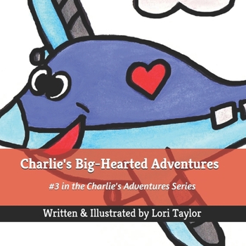 Paperback Charlie's Big-Hearted Adventures Book