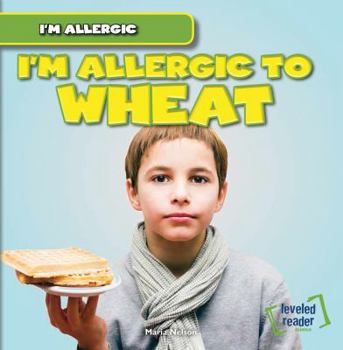 I'm Allergic to Wheat - Book  of the I'm Allergic