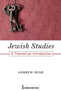 Jewish Studies: A Theoretical Introduction - Book  of the Key Words in Jewish Studies