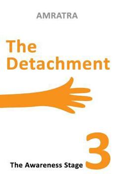 Paperback The Detachment: The Awareness Stage Book