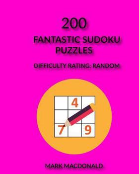 Paperback 200 Fantastic Sudoku Puzzles: Difficulty Rating Random Book