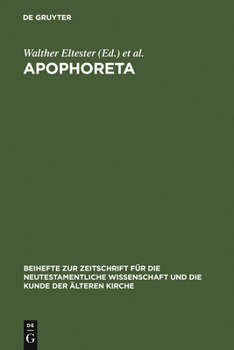 Hardcover Apophoreta: Festschrift Für Ernst Haenchen Zu Seinem 70. Geburtstag Am 10.12.1964 [German] Book