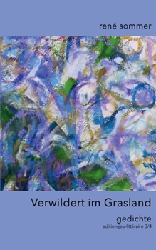 Paperback Verwildert im Grasland: Gedichte [German] Book