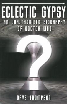 Paperback Eclectic Gypsy: An Unauthorised Biography of Dr. Who Book