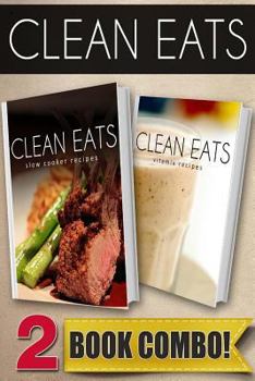 Paperback Slow Cooker Recipes and Vitamix Recipes: 2 Book Combo Book