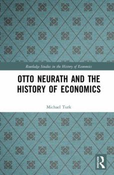 Hardcover Otto Neurath and the History of Economics Book