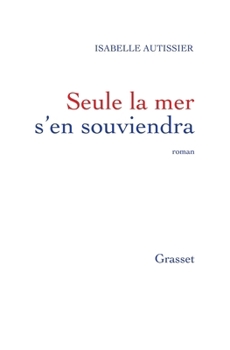 Paperback Seule la mer s'en souviendra [French] Book