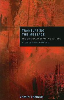 Translating the Message: The Missionary Impact on Culture - Book  of the American Society of Missiology