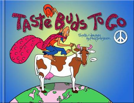Paperback Taste Buds to Go: Cultural appreciation, diversity, curiosity, exploration, creativity, travel, nutrition Book