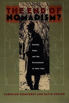 Paperback The End of Nomadism?: Society, State, and the Environment in Inner Asia Book