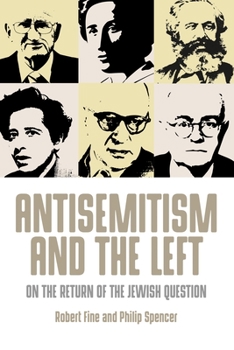 Paperback Antisemitism and the Left: On the Return of the Jewish Question Book