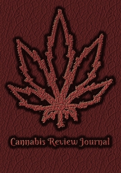 Cannabis Review Journal: Marijuana strains review logbook, journal, and sketchbook