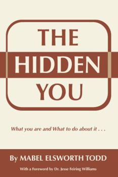 Paperback The Hidden You: What You Are and What To Do About It - Special Edition Book