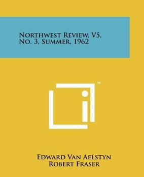 Paperback Northwest Review, V5, No. 3, Summer, 1962 Book
