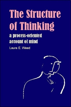 Hardcover Structure of Thinking: A Process-Oriented Account of Mind Book