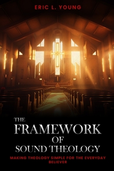 Paperback The Framework Of Sound Theology Book