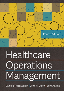 Hardcover Healthcare Operations Management, Fourth Edition Book