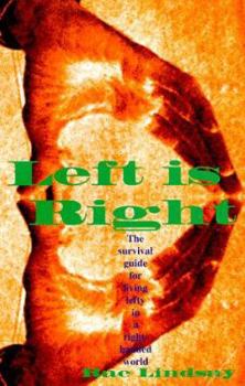 Paperback Left is Right: The Survival Guide for Living Lefty in a Right-Handed World Book