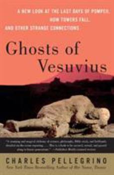 Paperback Ghosts of Vesuvius: A New Look at the Last Days of Pompeii, How Towers Fall, and Other Strange Connections Book