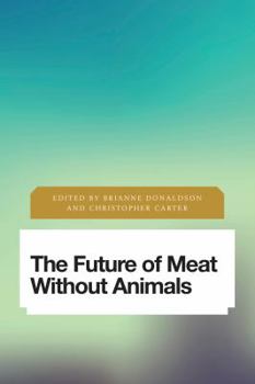 Hardcover The Future of Meat Without Animals Book