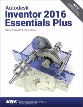 Perfect Paperback Autodesk Inventor 2016 Essentials Plus Book