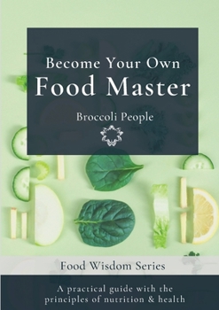 Paperback Become Your Own Food Master Book