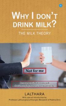 Paperback Why I Don't Drink Milk? The Milk Theory Book