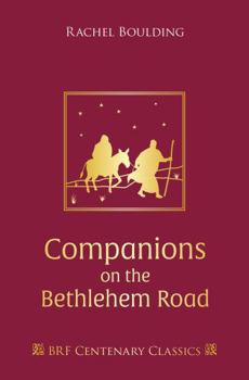 Hardcover Companions on the Bethlehem Road: Daily readings and reflections for the Advent journey Book