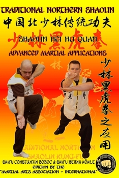 Paperback Shaolin Hei Hu Quan - Advanced Martial Applications Book