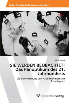 Paperback SIE WERDEN BEOBACHTET! Das Panoptikum des 21. Jahrhunderts [German] Book