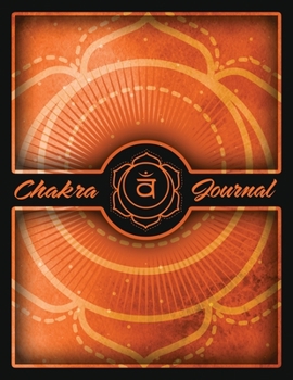 Paperback Sacral Chakra Svadhisthana Journal: For Gratitude, Mindfulness and Healing Book