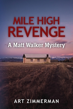 Mile High Revenge: A Matt Walker Mystery