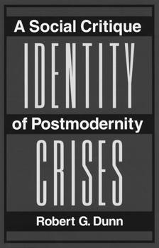 Paperback Identity Crises: A Social Critique of Postmodernity Book