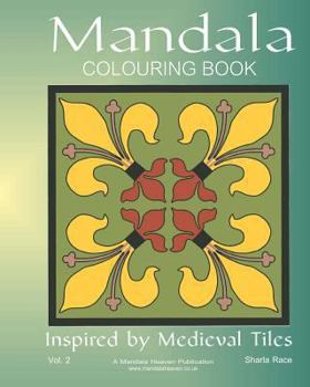 Paperback Mandala Colouring Book: Inspired by Medieval Tiles, Vol. 2 Book