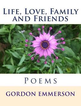 Paperback Life, Love, Family and Friends: Poems Book