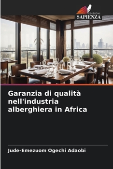Garanzia di qualità nell'industria alberghiera in Africa (Italian Edition)