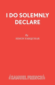 Paperback I Do Solemnly Declare (Acting Edition) Book