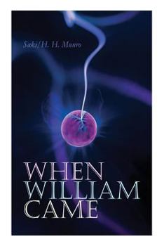 Paperback When William Came: A Story of London under the Hohenzollerns Book