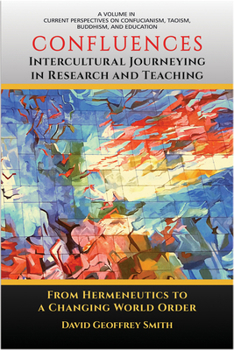 Hardcover Confluences: Intercultural Journeying in Research and Teaching Book