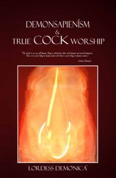 Paperback DEMONSAPIENISM & True Cock Worship: True Cock Worship Book