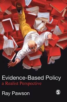 Hardcover Evidence-Based Policy: A Realist Perspective Book